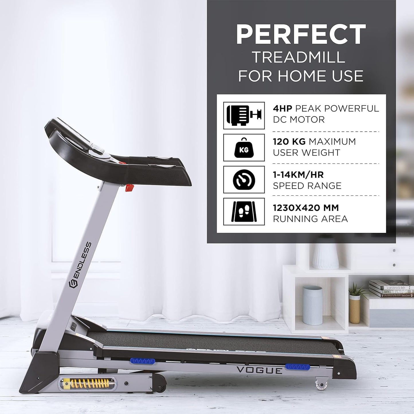 Endless Vogue Treadmill for Home Use With 4HP Peak Power DC Motor| Black | 120 Kg Max Weight and 14 Km/hr Max Speed Support | 420 mm Running Area | With Speakers | Auto Foldable with Auto Incline